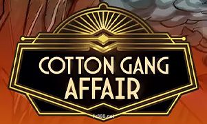 Cotton Gang Affair tại fv88